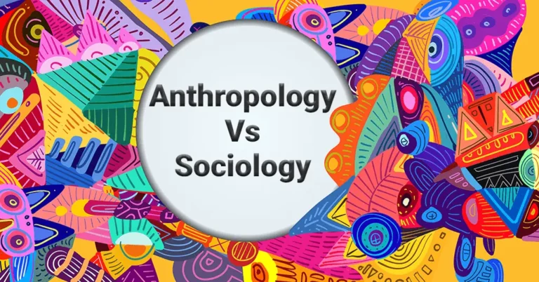 Anthropology and Sociology